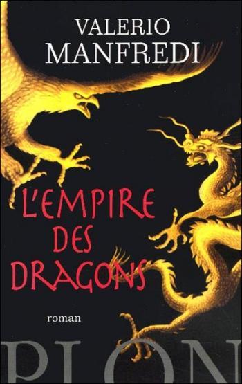 Valerio Manfredi – L’Empire des Dragons