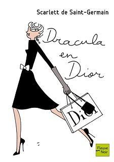 Dracula en Dior - Scarlett de Saint-Germain