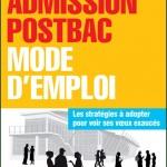 Un livre pour tous les bacheliers : Admission Postbac, mode d’emploi
