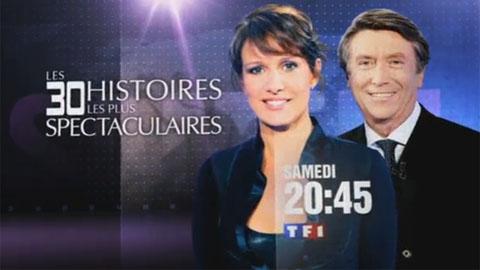 Les 30 histoires les plus spectaculaires sur TF1 ce soir ...  bande annonce