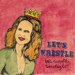 In the Court of the Wrestling Let's - Let's Wrestle