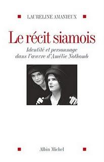 Amélie Nothomb et le Récit Siamois.