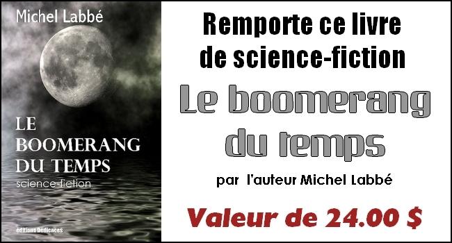 Courez la chance de remporter un exemplaire du roman de science-fiction intitulé : Le boomerang du temps
