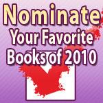 Choisissez vos cinq nominés préférés pour l'élection du meilleur livre YA 2010