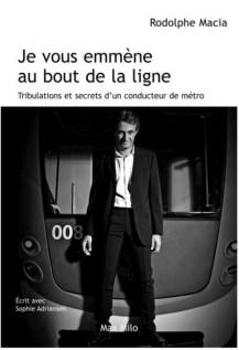 Je vous emmène au bout de la ligne – Rodolphe Macia & Sophie Andriansen