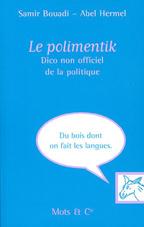 Le polimentik : Dico non officiel de la politique