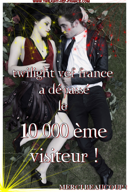 [Twilight vef france] Le 10 000 ème visiteur !