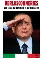 Berlusconneries, Les joies du camping et du bronzage