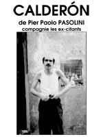 Calderón de Pier Paolo Pasolini par La compagnie les ex-citants
