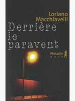 Derrière le Paravent de Loriano Macchiavelli