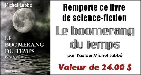 Courez la chance de remporter un exemplaire du roman de science-fiction intitulé : Le boomerang du temps