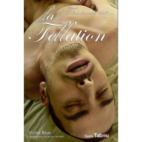 Tout savoir sur la fellation