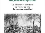 Georges Arnaud Hyacinthe Narcisse Roquebère enquêtent