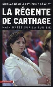 Comment la «famille» Ben Ali-Trabelsi a fait main-basse sur la Tunisie la-regente-de-carthage.1295820231.jpg