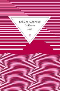 Le Grand Loin / Pascal Garnier