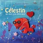Célestin ne veut pas être seul…