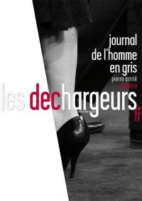 Journal de l'homme en gris - Théatre les déchargeurs paris - François Macherey - Coralie Nicot