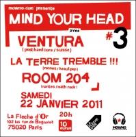 Mind Your Head 3: Ventura+La Terre Tremble+Room204 - Concert Flèche d'Or Paris