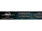 Mission LARGO WINCH Facebook serez-vous hauteur