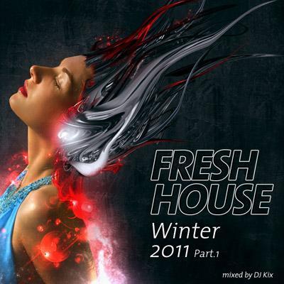 DJ Kix - Fresh House Winter 2011 Part.1