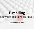 Le slide du jour : E-mailing  - Les vraies solutions pratiques