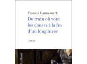 train vont choses d’un long hiver Francis Dannemark