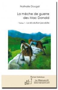 La mèche de guerre des Mac Donald, un roman historique de Nathalie Dougal