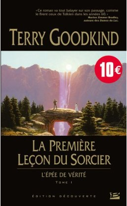 L'Epee de Vérité, T1 : la Premiere Leçon du Sorcier (Edition Découverte) de Terry Goodkind