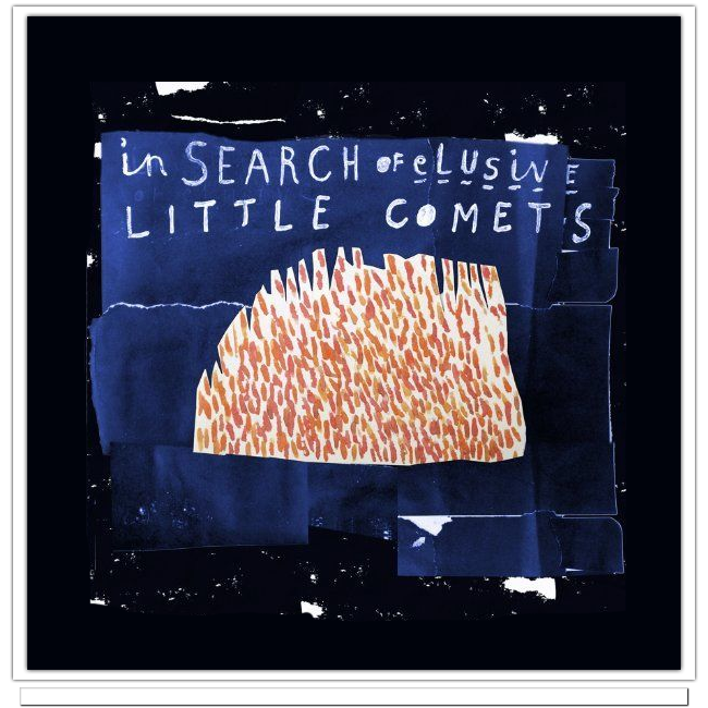 Little Comets In Search Of Elusive Little Comets Little Comets   In Search Of Elusive Little Comets