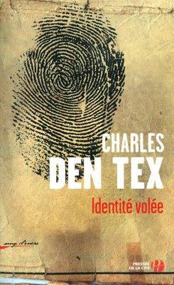IDENTITE VOLEE, Charles Den Tex