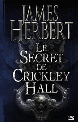 LE SECRET DE CRICKLEY HALL, James Herbert