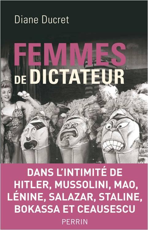 Femmes de dictateurs, Diane Ducret