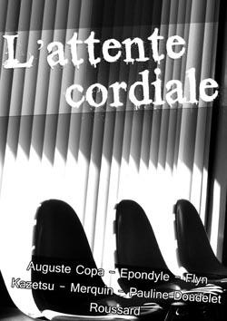 Projet d’écriture : L’Attente Cordiale
