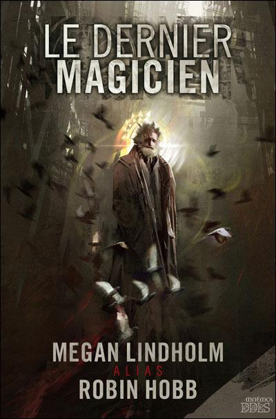 Le Dernier Magicien de Megan Lindholm (alias Robin Hobb)
