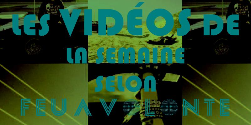 Les vidéos de la semaine