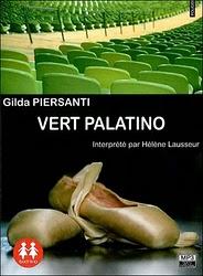 Vert Palatino / Gilda Piersanti, texte lu par Hélène Lausseur