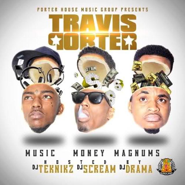 TRAVIS PORTER – Music, Money, Magnums [Mixtape]
