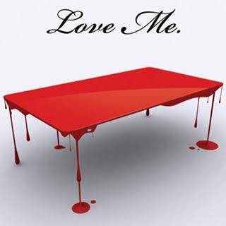 Love Me : La table qui dégouline !