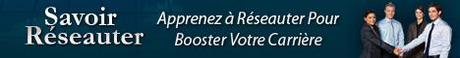 Démarer une vrai démarche «Réseau», pour développer votre relationnel.