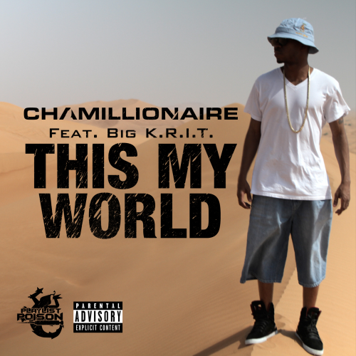 CHAMILLIONAIRE – This My World Feat Big K.R.I.T [Mp3]