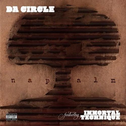 DA CIRCLE – Napalm Featuring Immortal Technique [CLiP]