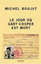 Le Jour où Gary Cooper est mort par Michel Boujut