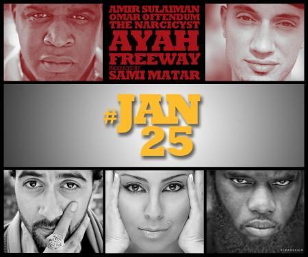 Freeway, Amir Sulaiman, Ayah, The Narcicyst & Oamr Offendum – #Jan25th