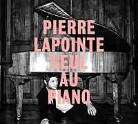 Pierre Lapointe - Seul au piano