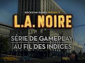 indices première vidéo Gameplay L.A. Noire