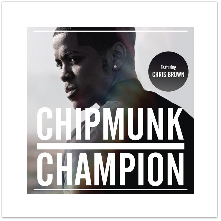 Chipmunk Feat Chris Brown Champion1 Chipmunk Feat. Chris Brown   Champion