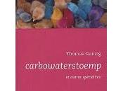 Carbowaterstoemp autres spécialités Thomas Gunzig)
