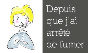 Depuis que j’ai arrêté de fumer #1