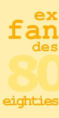 Eighties.fr : LE site des années 80