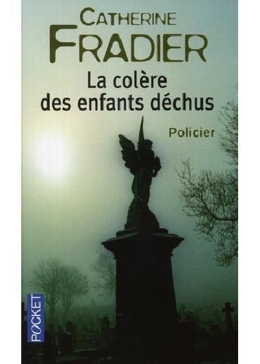 La colère des enfants déchus de Catherine Fradier